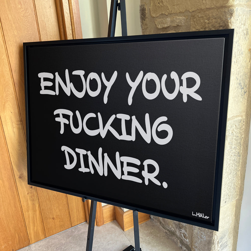 Enjoy your f*cking dinner