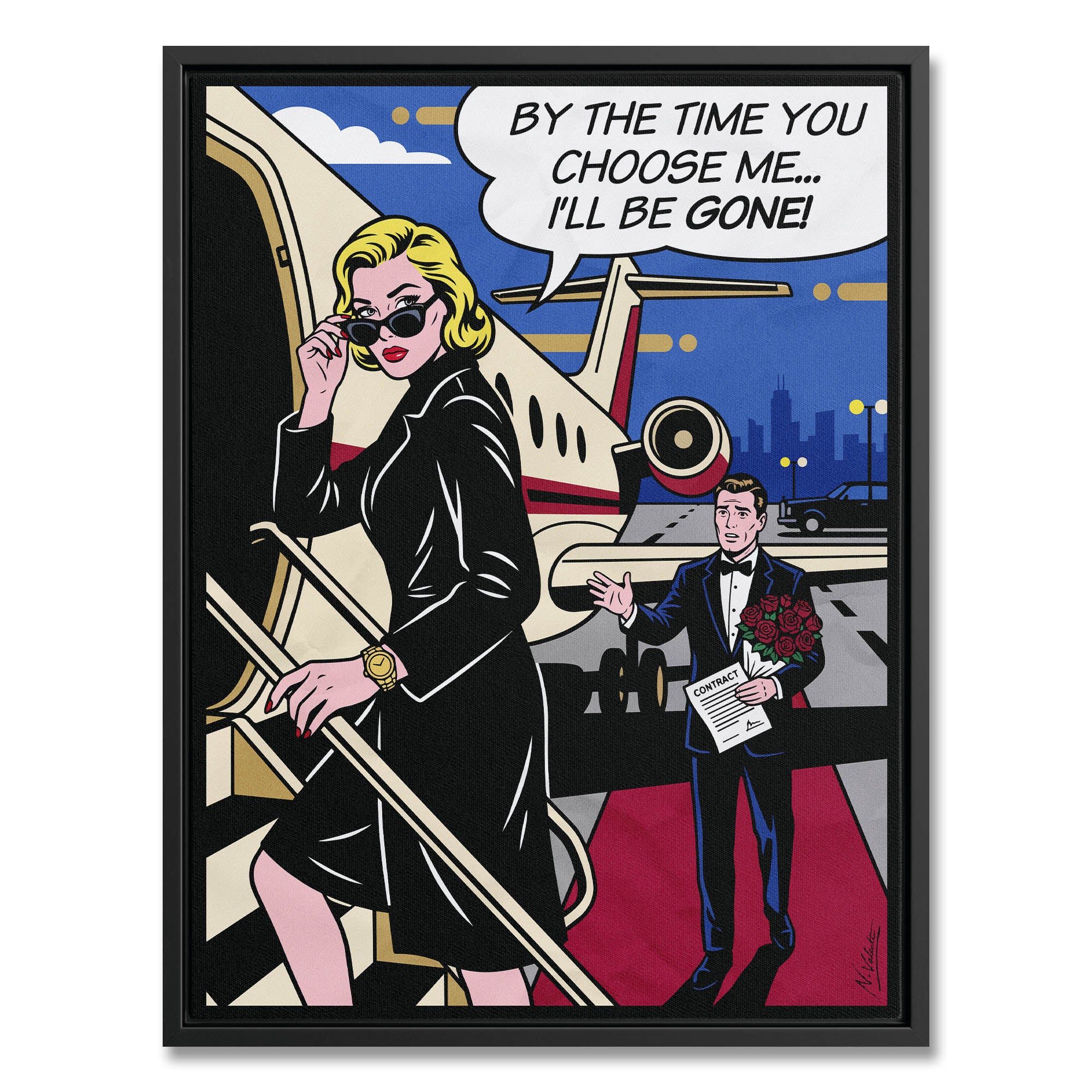 I’ll be gone!