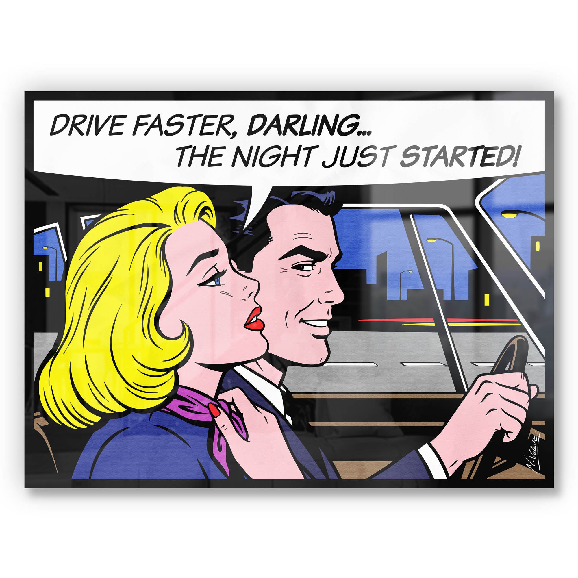 Driver faster, darling