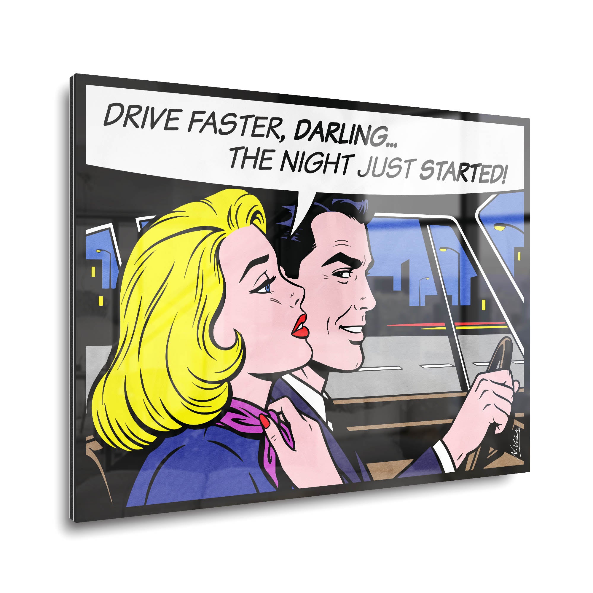 Driver faster, darling