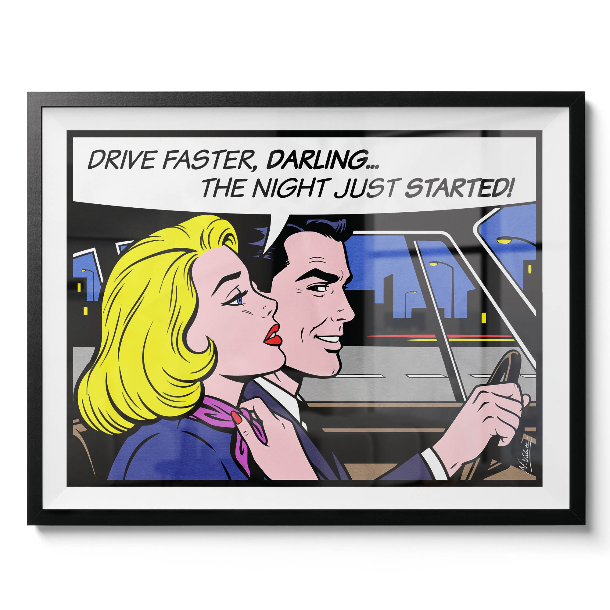 Driver faster, darling