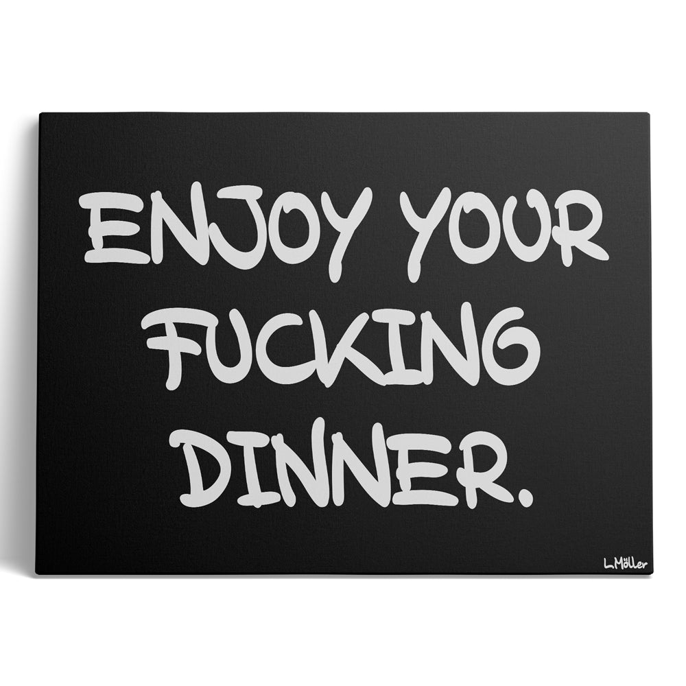 Enjoy your f*cking dinner