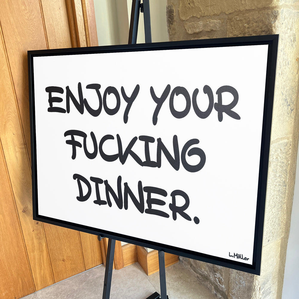 Enjoy your f*cking dinner