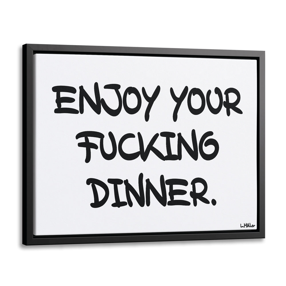 Enjoy your f*cking dinner