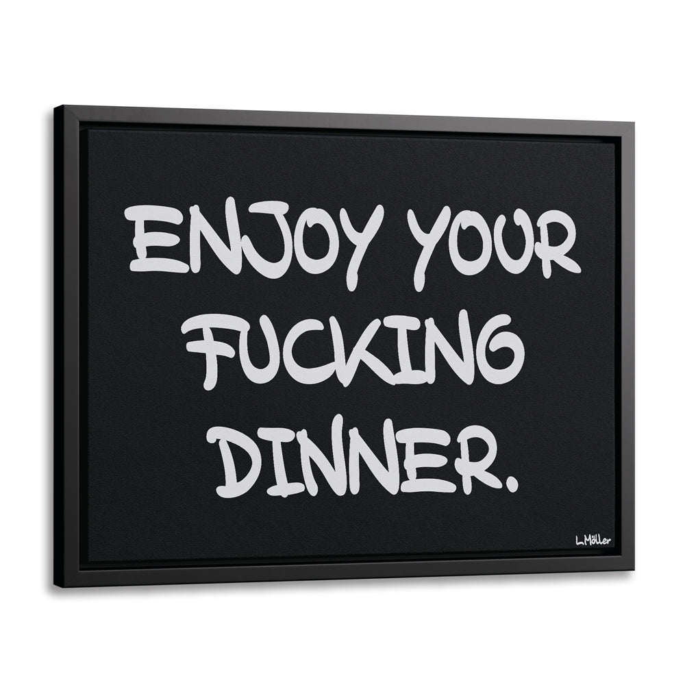 Enjoy your f*cking dinner
